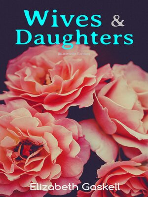 cover image of Wives & Daughters (Illustrated Edition)